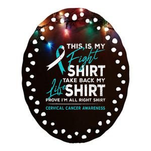 This Is My Fight Cervical Cancer Awareness White Teal Ribbon Ceramic Oval Ornament