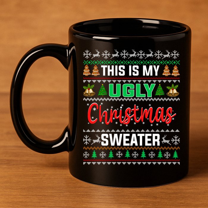 This Is My ItS Too Hot For Ugly Christmas 11oz C Handle Ceramic Mug