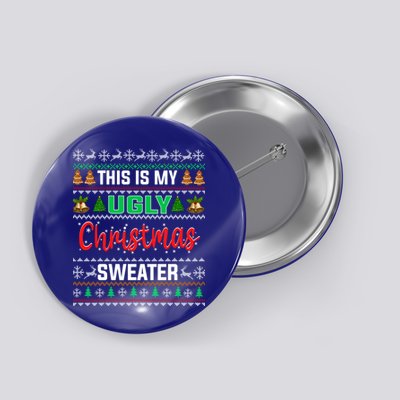 This Is My ItS Too Hot For Ugly Christmas Button