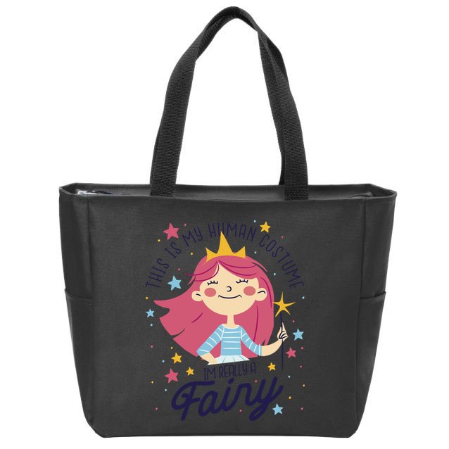 This Is My Human Costume I'm Really A Fairy Cute Halloween Zip Tote Bag