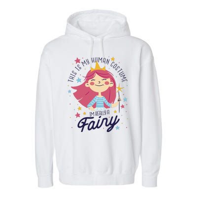 This Is My Human Costume I'm Really A Fairy Cute Halloween Garment-Dyed Fleece Hoodie