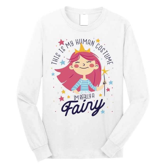 This Is My Human Costume I'm Really A Fairy Cute Halloween Long Sleeve Shirt