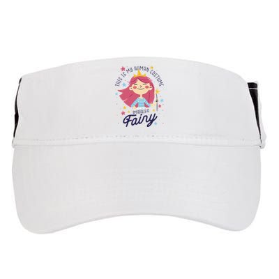 This Is My Human Costume I'm Really A Fairy Cute Halloween Adult Drive Performance Visor