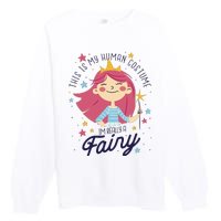 This Is My Human Costume I'm Really A Fairy Cute Halloween Premium Crewneck Sweatshirt