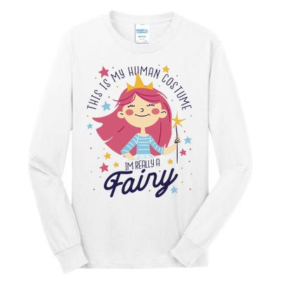 This Is My Human Costume I'm Really A Fairy Cute Halloween Tall Long Sleeve T-Shirt