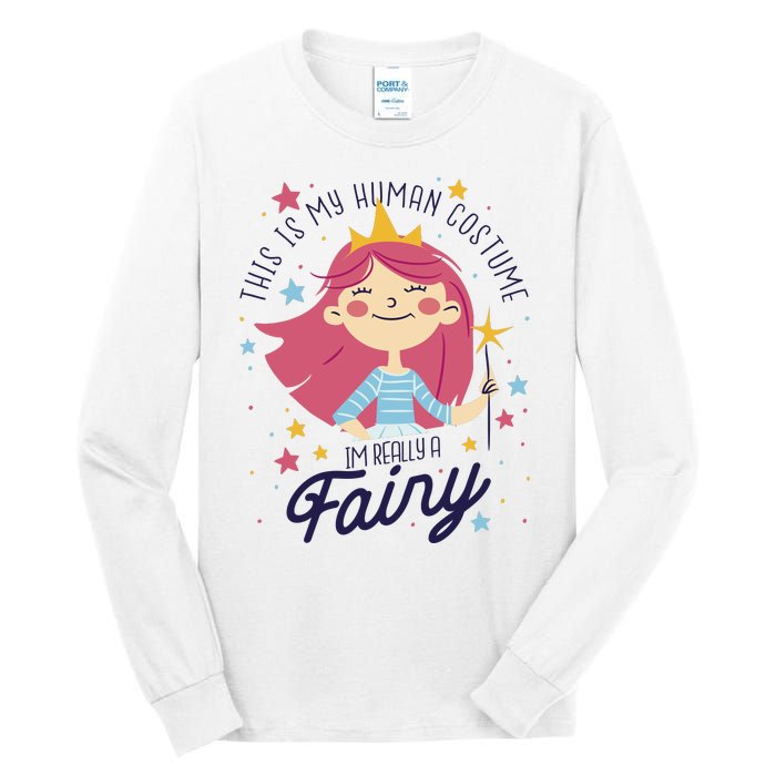 This Is My Human Costume I'm Really A Fairy Cute Halloween Tall Long Sleeve T-Shirt