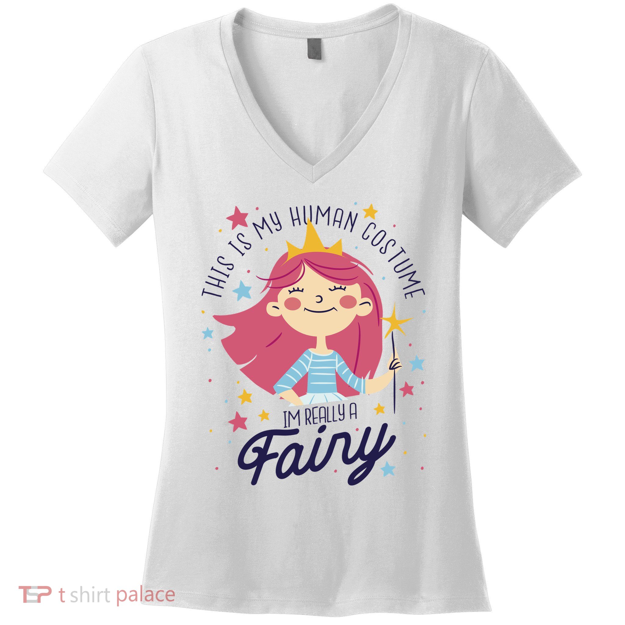 This Is My Human Costume I'm Really A Fairy Cute Halloween Women's V-Neck T-Shirt