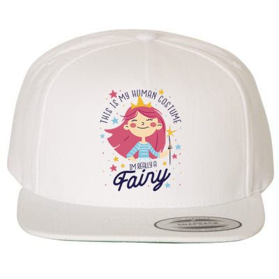 This Is My Human Costume I'm Really A Fairy Cute Halloween Wool Snapback Cap