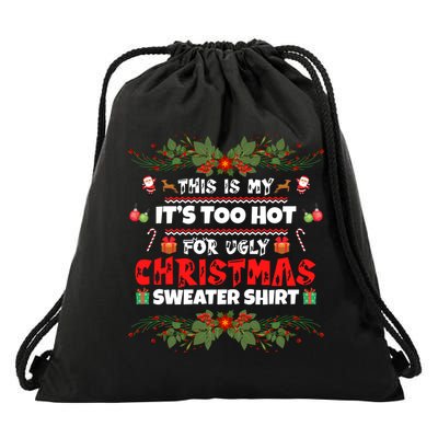 This Is My It's Too Hot For Ugly Christmas Sweater Drawstring Bag