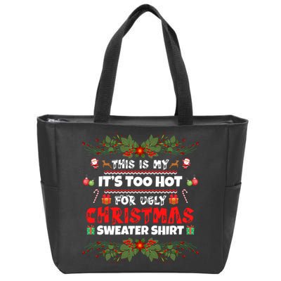 This Is My It's Too Hot For Ugly Christmas Sweater Zip Tote Bag