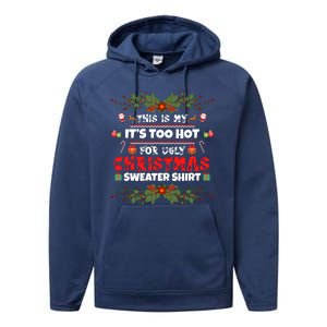 This Is My It's Too Hot For Ugly Christmas Sweater Performance Fleece Hoodie