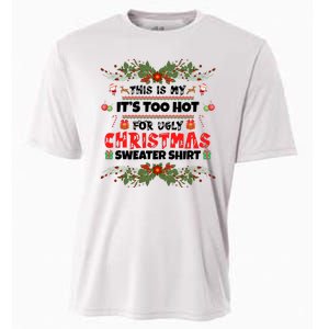 This Is My It's Too Hot For Ugly Christmas Sweater Cooling Performance Crew T-Shirt