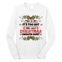 This Is My It's Too Hot For Ugly Christmas Sweater Long Sleeve Shirt