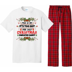 This Is My It's Too Hot For Ugly Christmas Sweater Pajama Set