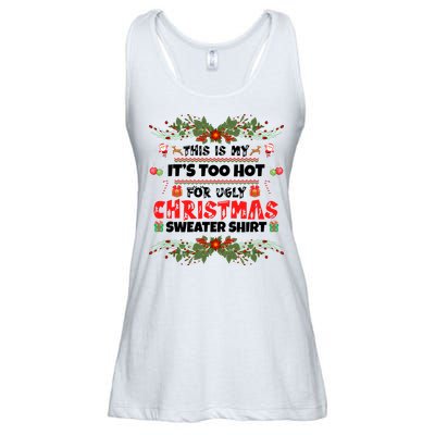This Is My It's Too Hot For Ugly Christmas Sweater Ladies Essential Flowy Tank