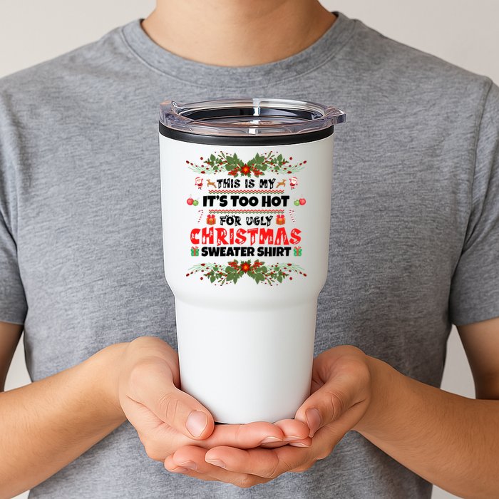 This Is My It's Too Hot For Ugly Christmas Sweater Tumbler