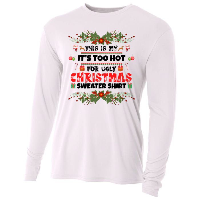 This Is My It's Too Hot For Ugly Christmas Sweater Cooling Performance Long Sleeve Crew