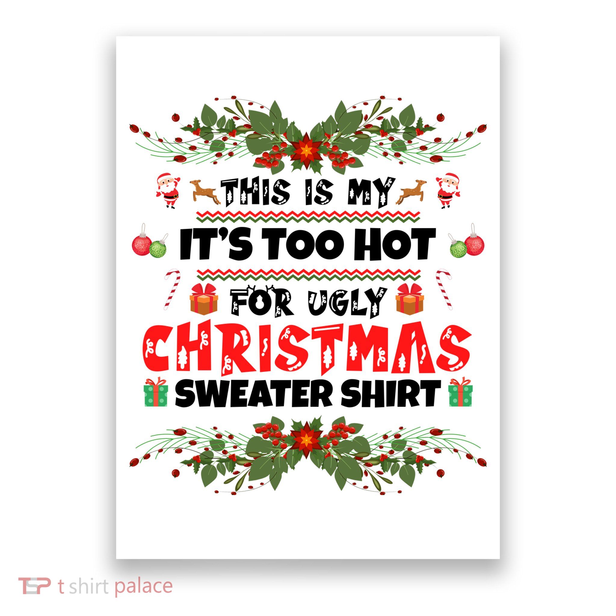 This Is My It's Too Hot For Ugly Christmas Sweater Poster