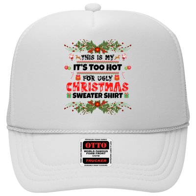 This Is My It's Too Hot For Ugly Christmas Sweater Trucker Hat