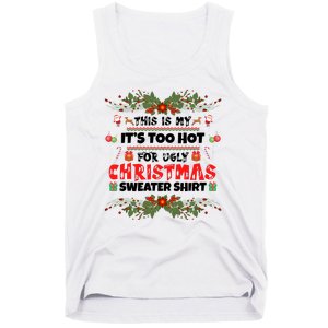 This Is My It's Too Hot For Ugly Christmas Sweater Tank Top