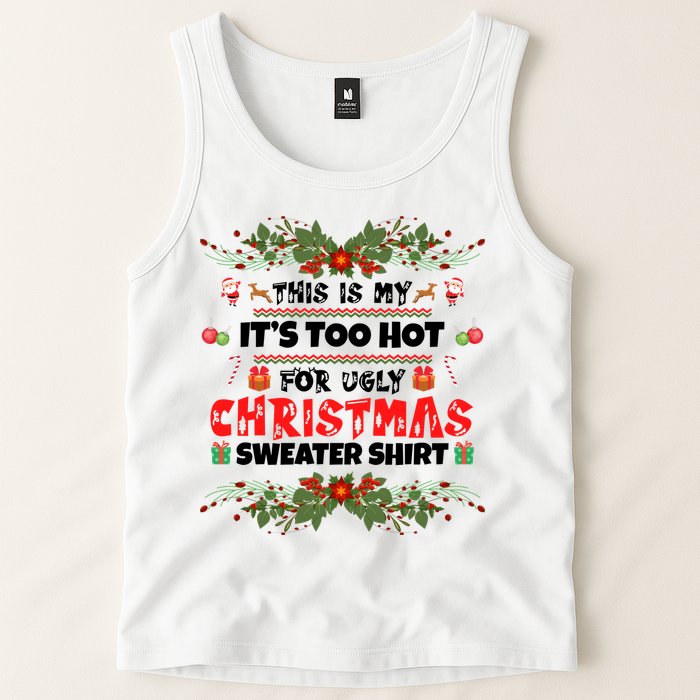 This Is My It's Too Hot For Ugly Christmas Sweater Tank Top