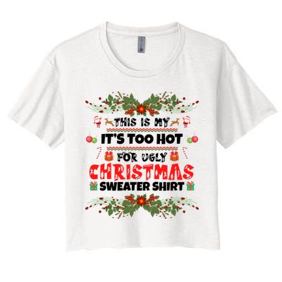This Is My It's Too Hot For Ugly Christmas Sweater Crop Top