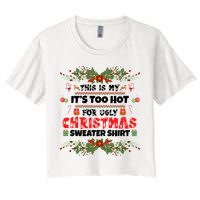 This Is My It's Too Hot For Ugly Christmas Sweater Crop Top