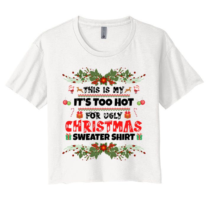 This Is My It's Too Hot For Ugly Christmas Sweater Crop Top