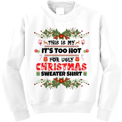 This Is My It's Too Hot For Ugly Christmas Sweater Kids Sweatshirt