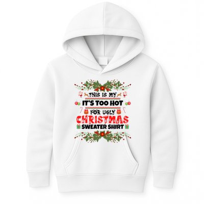 This Is My It's Too Hot For Ugly Christmas Sweater Kids Hoodie