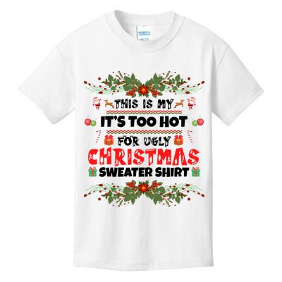This Is My It's Too Hot For Ugly Christmas Sweater Kids T-Shirt