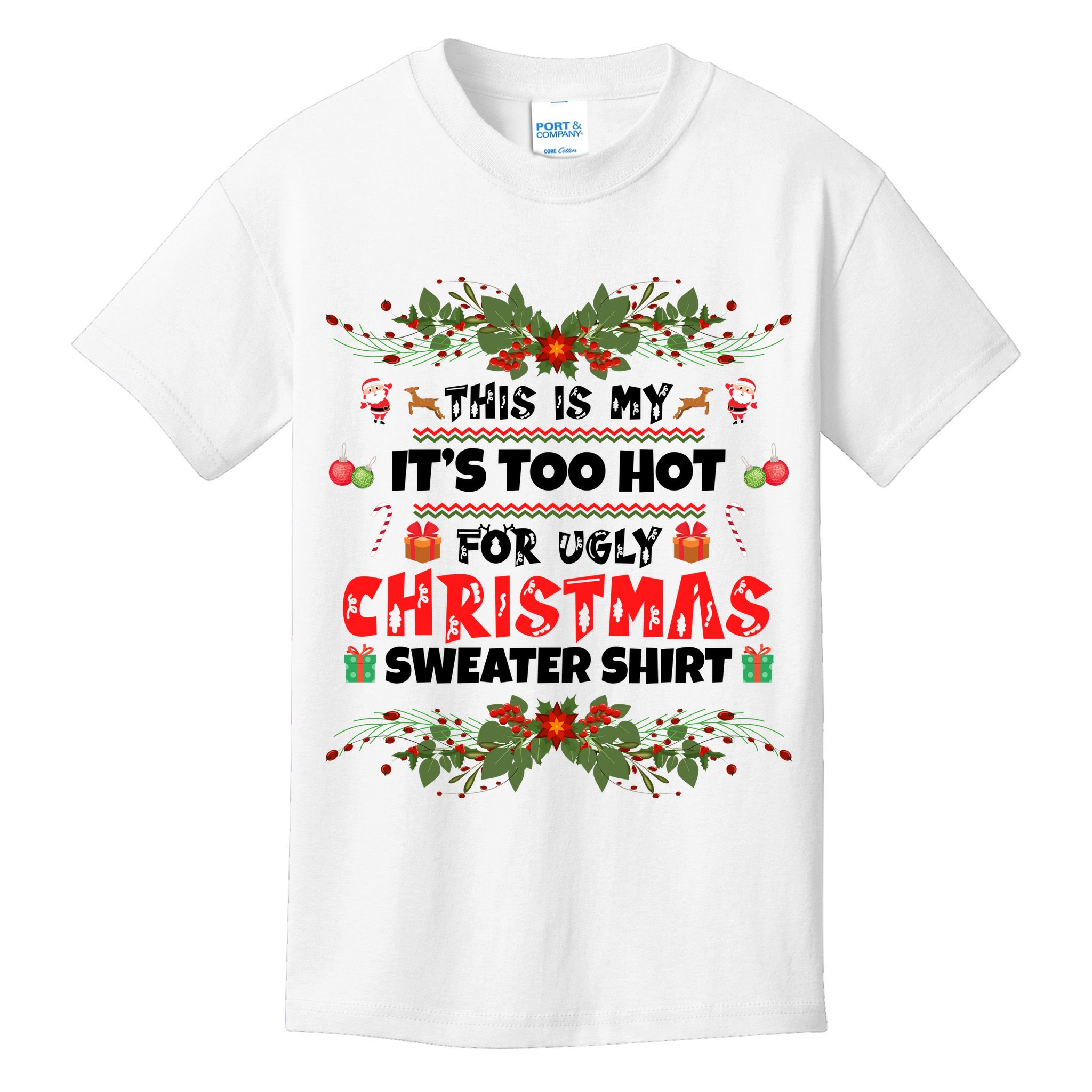 This Is My It's Too Hot For Ugly Christmas Sweater Kids T-Shirt