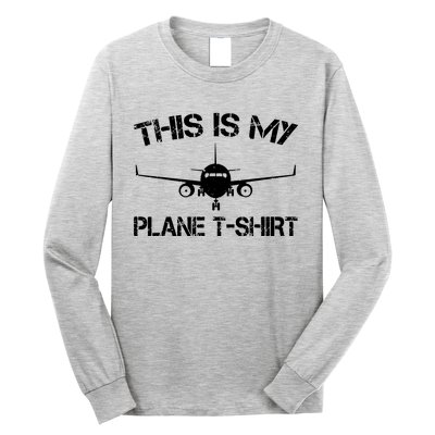 This Is My Plane Airplane Pilot Gifts Long Sleeve Shirt