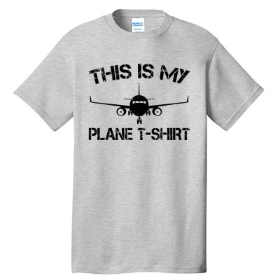 This Is My Plane Airplane Pilot Gifts Tall T-Shirt