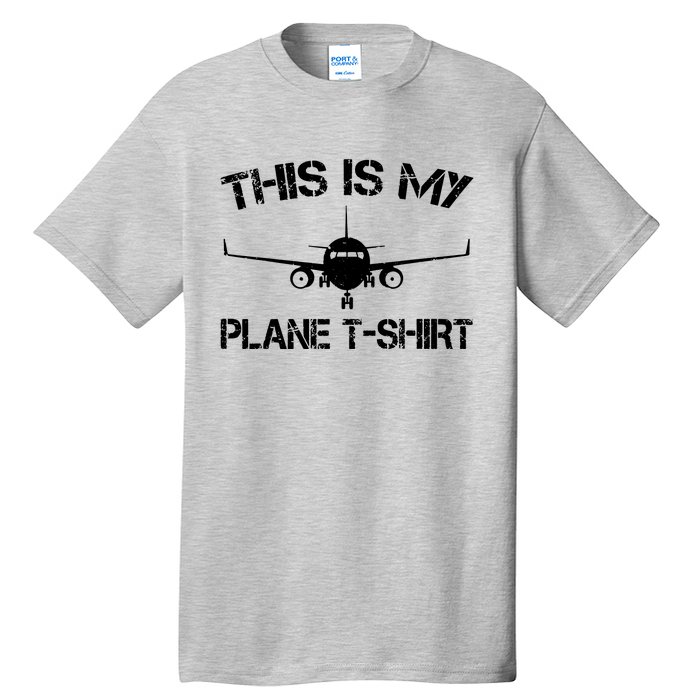 This Is My Plane Airplane Pilot Gifts Tall T-Shirt