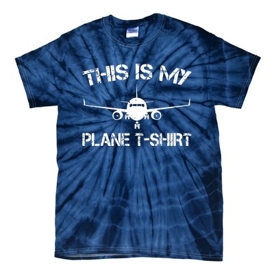 This Is My Plane Airplane Pilot Gifts Tie-Dye T-Shirt