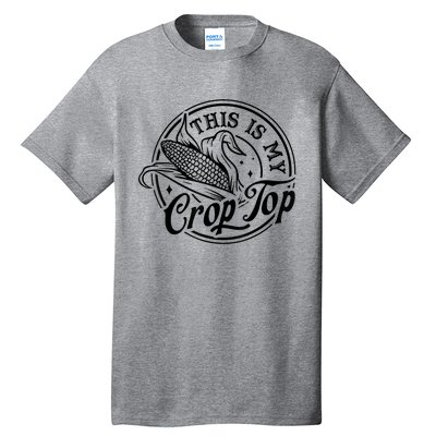 This Is My Crop Top Corn Lover Funny Farmer Farming Tall T-Shirt