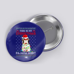 This Is My Christmas Pajama Shih Tzu Dog Ugly Xmas Meaningful Gift Button