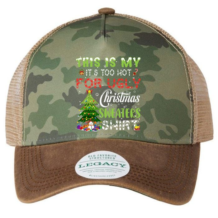 This Is My ItS Too Hot For Ugly Christmas Sweaters Legacy Tie Dye Trucker Hat
