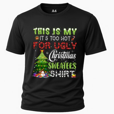 This Is My ItS Too Hot For Ugly Christmas Sweaters Performance Shirt