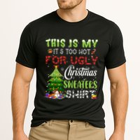 This Is My ItS Too Hot For Ugly Christmas Sweaters Performance Shirt