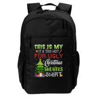 This Is My ItS Too Hot For Ugly Christmas Sweaters Backpack