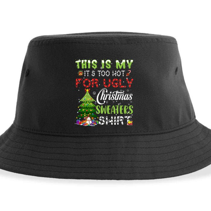 This Is My ItS Too Hot For Ugly Christmas Sweaters Sustainable Bucket Hat