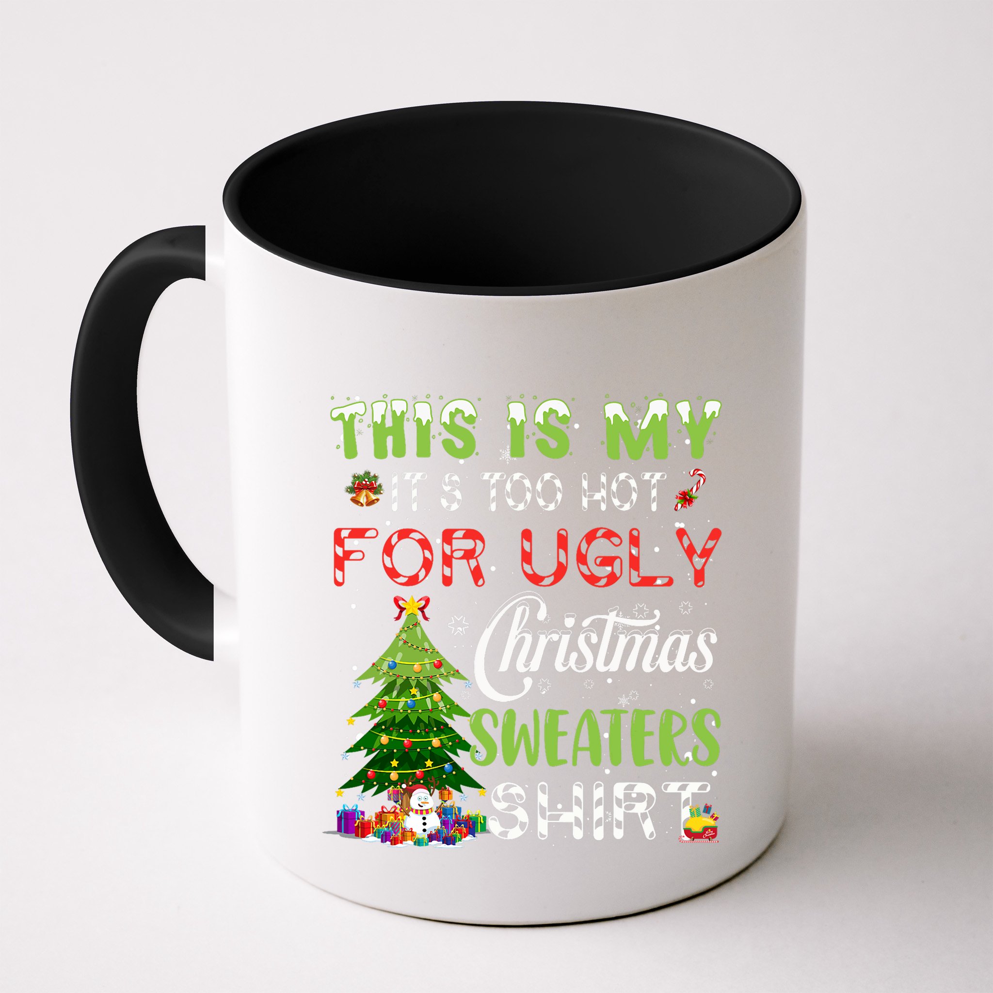 This Is My ItS Too Hot For Ugly Christmas Sweaters Mug