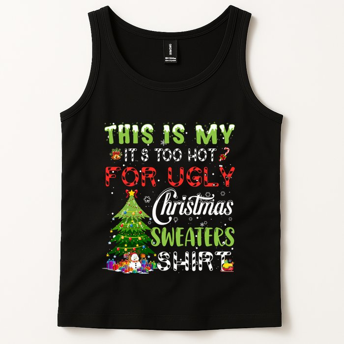 This Is My ItS Too Hot For Ugly Christmas Sweaters Tank Top