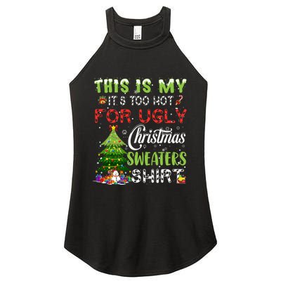This Is My ItS Too Hot For Ugly Christmas Sweaters Women's Perfect Tri Rocker Tank