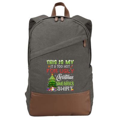 This Is My ItS Too Hot For Ugly Christmas Sweaters Cotton Canvas Backpack
