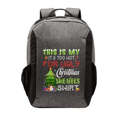 This Is My ItS Too Hot For Ugly Christmas Sweaters Vector Backpack