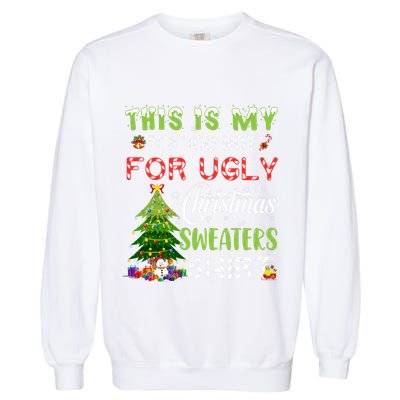 This Is My ItS Too Hot For Ugly Christmas Sweaters Garment-Dyed Sweatshirt