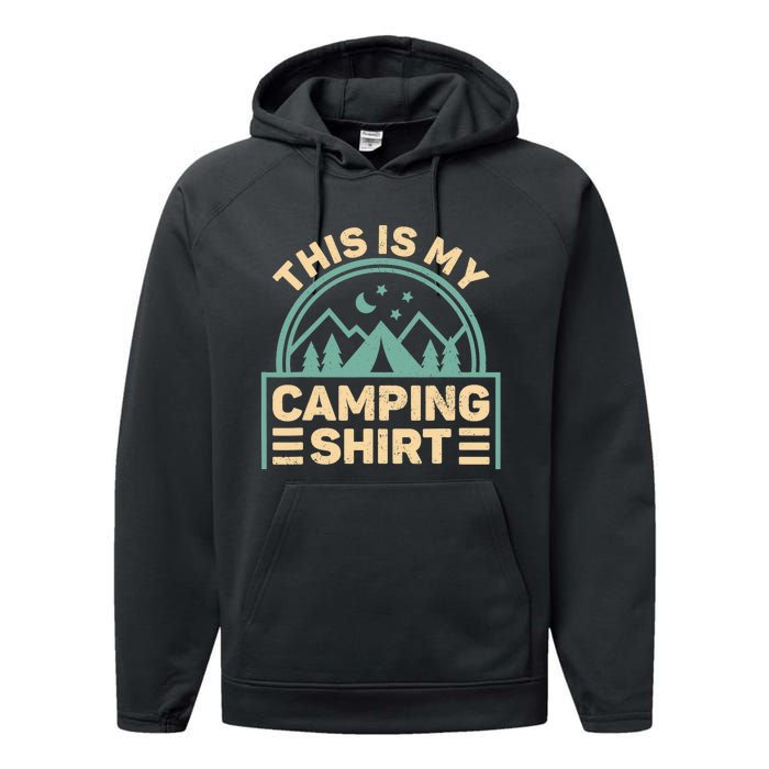 This Is My Camping Camp Tent Camper Funny Camping Performance Fleece Hoodie